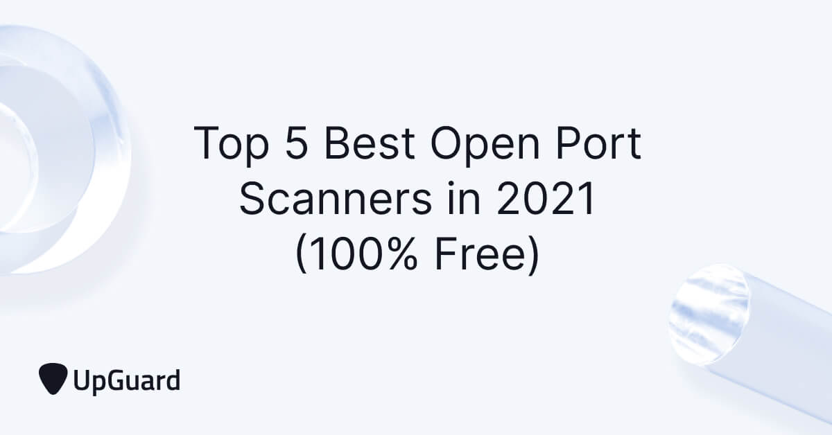 Top 5 Free Open Port Check Tools in 2024 UpGuard